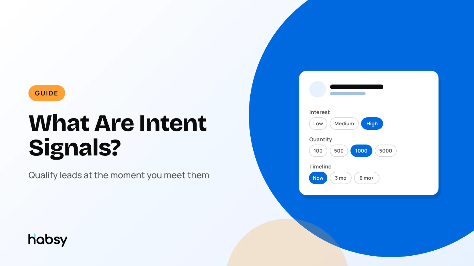 Intent signals in Habsy: interest level, quantity tiers and timeline marked on a contact